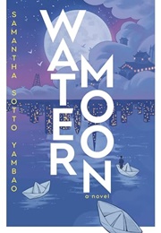 Water Moon (Samantha Sotto Yambao)