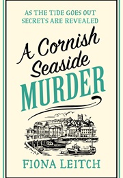 A Cornish Seaside Murder (Fiona Leitch)