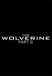 The Wolverine Part II (2027)