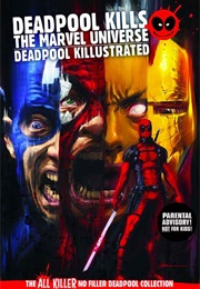 Deadpool Kills the Marvel Universe & Deadpool Killustrated (Hachette Partworks Collection)