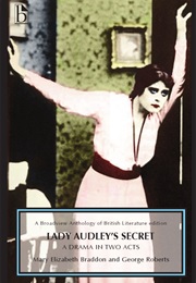Lady Audley's Secret: A Drama in Two Acts (George Roberts & Mary Elizabeth Braddon)