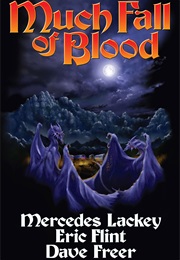 Much Fall of Blood (Mercedes Lackey, Eric Flint & Dave Freer)