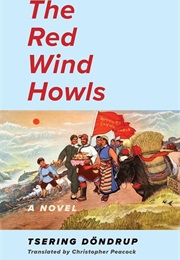 The Red Wind Howls (Tsering Döndrup)
