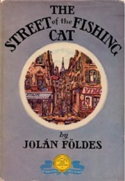 Street of the Fishing Cat (Földes Jolán)