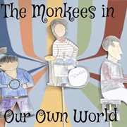 The Monkees - Our Own World
