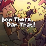 Been There, Dan That!