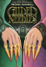 Gilded Needles (Michael Mcdowell)