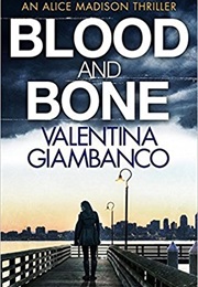 Blood and Bone (Valentina Giambanco)
