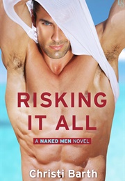 Risking It All (Christi Barth)