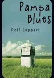 Pampa Blues (Rolf Lappert)