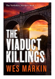 The Viaduct Killings (Wes Marlin)