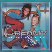 Creamy – We Got the Time