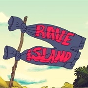 S1.E2: Escape From Rave Island