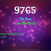 #9907 Love Her Madly by the Doors