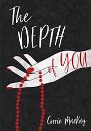 The Depth of You (Corrie MacKay)