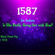 #7699 Is She Really Going Out With Him? by Joe Jackson