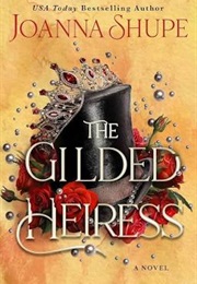 The Gilded Heiress (Joanna Shupe)