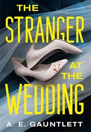 The Stranger at the Wedding (A.E. Gauntlett)