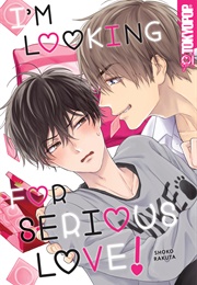 I'm Looking for Serious Love! (Shoko Rakuta)