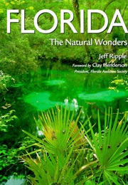 Florida: The Natural Wonders (Jeff Ripple)