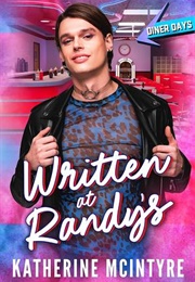 Written at Randy's (Katherine McIntyre)