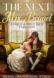 The Next Mrs Bennet (Shana Granderson)