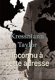 Inconnu a Cette Addresse (Katherine Kressmann Taylor)