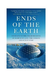 Ends of the Earth (Neil Shubin)