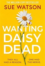 Wanting Daisy Dead (Sue Watson)