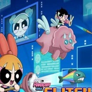 Glitch Fixers: Powerpuff Girls
