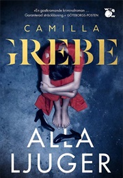 Alla Ljuger (Camilla Grebe)