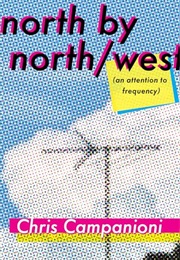 North by North/West (Chris Campanioni)