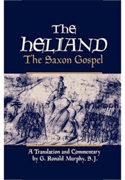 The Heliand: The Saxon Gospel (Anonymous)