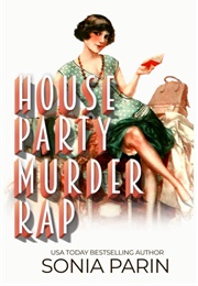 House Party Murder Rap (Sonia Parin)