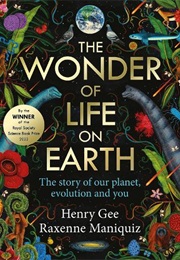 The Wonder of Life on Earth (Henry Gee)