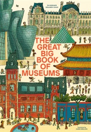 The Great Big Book of Museums (Eva Bensard)