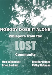 Nobody Does It Alone: Whispers From the LOST Community (M. Donhauser, H. Hersey, B. Gorham, & C. Stuutzman)