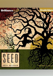 Seed: Unabridged (Ania Ahlborn - Read by Eric G. Dove)