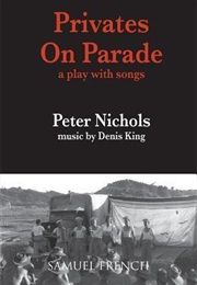 Privates on Parade (Nichols, Peter)