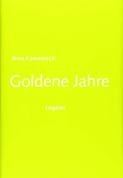 Goldene Jahre (Arno Camenisch)