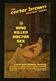 Who Killed Doctor Sex? (Carter Brown)