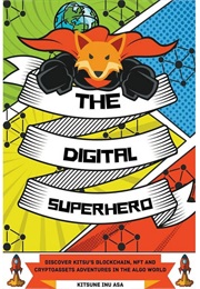The Digital Superhero (Kitsune Inu)