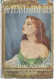 The Feast Is Finished (Denise Robins)
