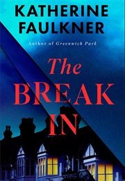 The Break-In (Katherine Faulkner)