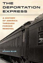 The Deportation Express (Ethan Blue)
