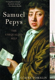Samuel Pepys:The Unequalled Self (Tomalin, Claire)