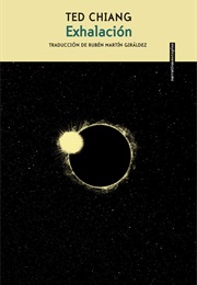 Exhalación (Ted Chiang)