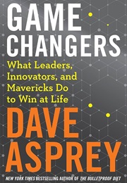 Game Changers (Dave Asprey)