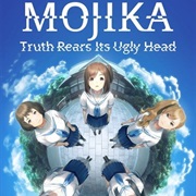 Mojika: Truth Rears Its Ugly Head