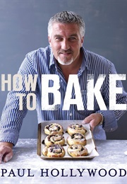 How to Bake (Hollywood, Paul)